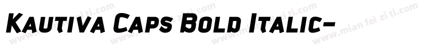 Kautiva Caps Bold Italic字体转换